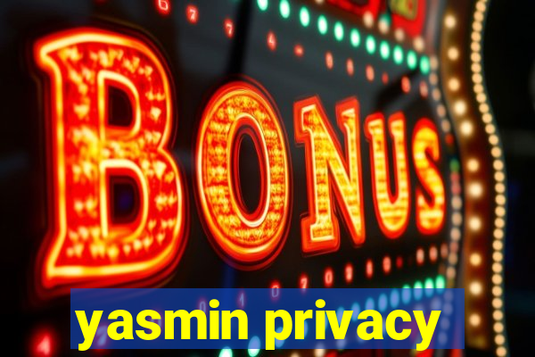 yasmin privacy